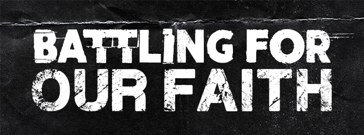 Battling-for-our-faith-banner